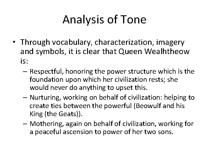 Analysis of Tone • Through vocabulary, characterization, imagery and symbols, it is clear that