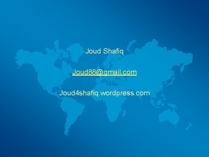 Joud Shafiq Joud 88@gmail. com Joud 4 shafiq. wordpress. com 