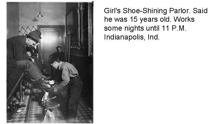 Girl's Shoe-Shining Parlor. Said he was 15 years old. Works some nights until 11