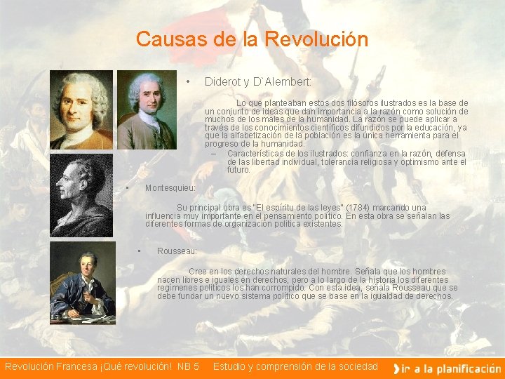 Causas de la Revolución • Diderot y D`Alembert: Lo que planteaban estos dos filósofos