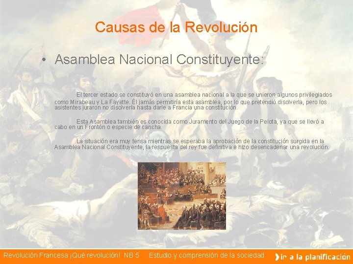 Causas de la Revolución • Asamblea Nacional Constituyente: El tercer estado se constituyó en