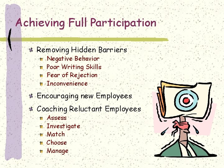 Achieving Full Participation Removing Hidden Barriers Negative Behavior Poor Writing Skills Fear of Rejection
