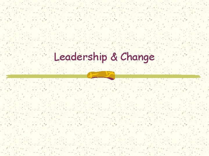 Leadership & Change 