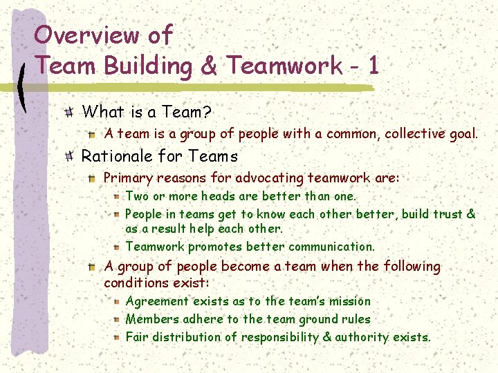 Overview of Team Building & Teamwork - 1 What is a Team? A team