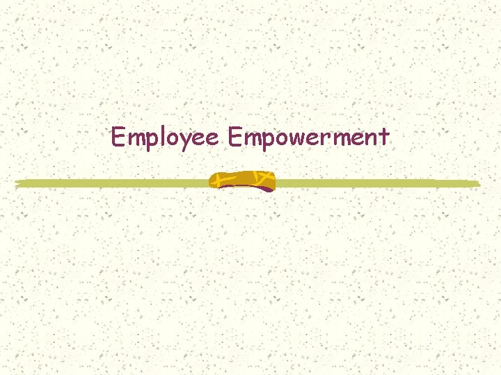 Employee Empowerment 