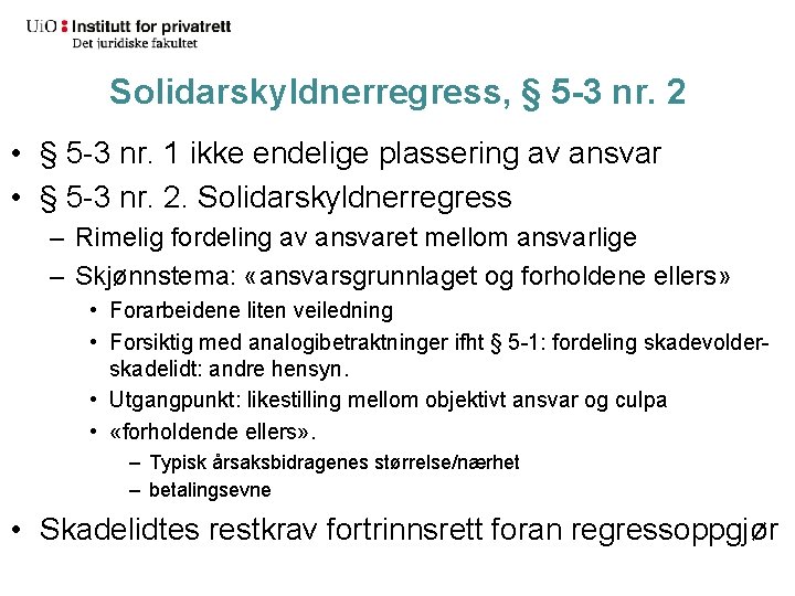 Solidarskyldnerregress, § 5 -3 nr. 2 • § 5 -3 nr. 1 ikke endelige