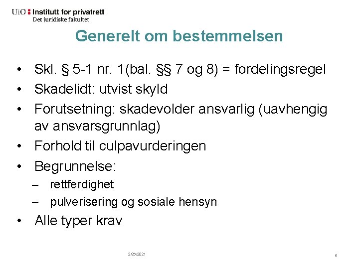 Generelt om bestemmelsen • Skl. § 5 -1 nr. 1(bal. §§ 7 og 8)