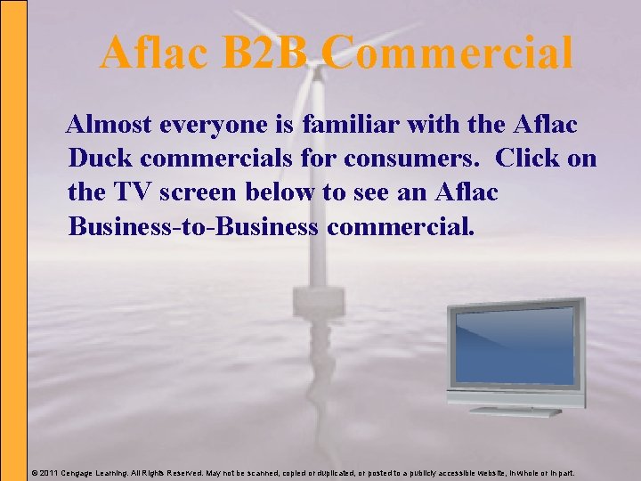 Aflac B 2 B Commercial Almost everyone is familiar with the Aflac Duck commercials