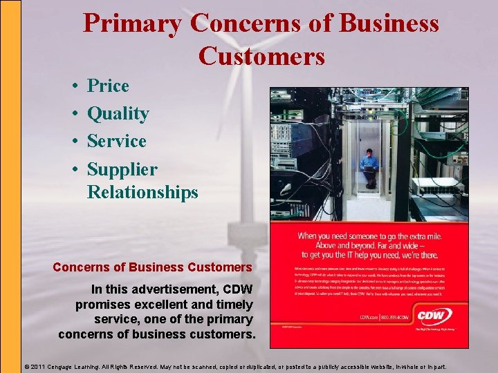 Primary Concerns of Business Customers • • Price Quality Service Supplier Relationships Concerns of