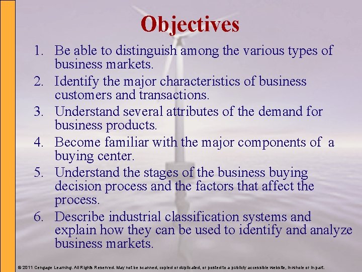 Objectives 1. Be able to distinguish among the various types of business markets. 2.