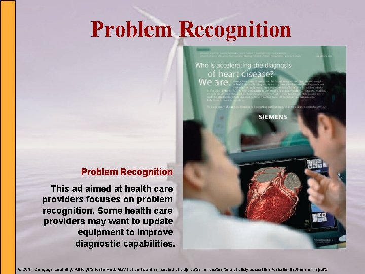 Problem Recognition This ad aimed at health care providers focuses on problem recognition. Some