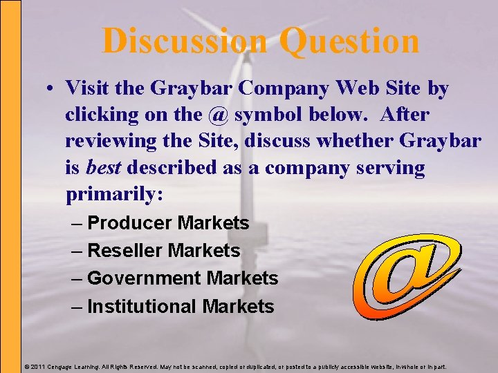 Discussion Question • Visit the Graybar Company Web Site by clicking on the @