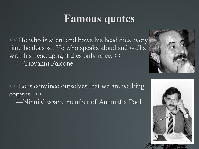 Famous quotes << He who is silent and bows his head dies every time