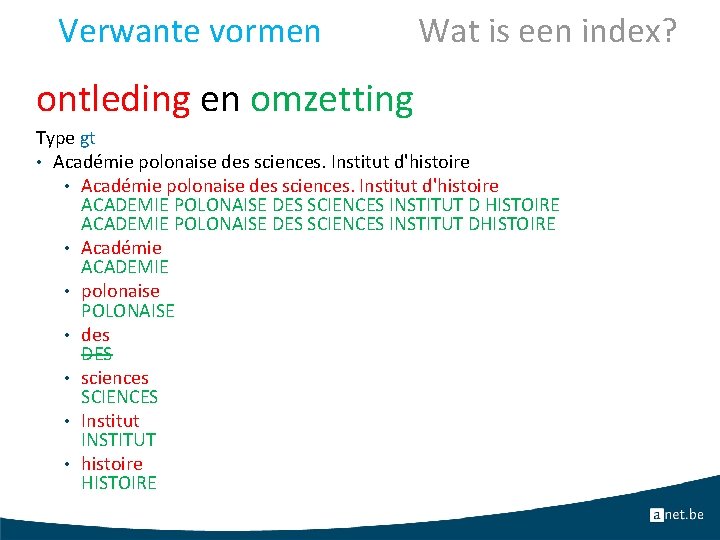 Verwante vormen Wat is een index? ontleding en omzetting Type gt • Académie polonaise