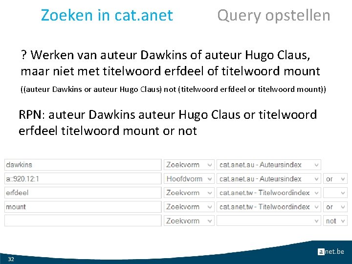 Zoeken in cat. anet Query opstellen ? Werken van auteur Dawkins of auteur Hugo