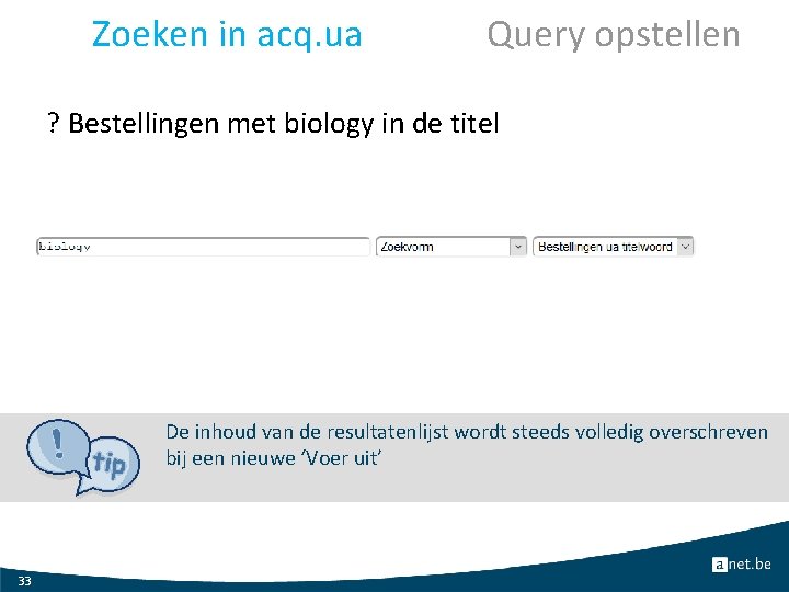 Zoeken in acq. ua Query opstellen ? Bestellingen met biology in de titel De