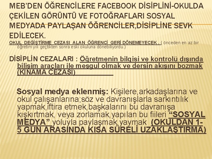 MEB’DEN ÖĞRENCİLERE FACEBOOK DİSİPLİNİ-OKULDA ÇEKİLEN GÖRÜNTÜ VE FOTOĞRAFLARI SOSYAL MEDYADA PAYLAŞAN ÖĞRENCİLER, DİSİPLİNE SEVK