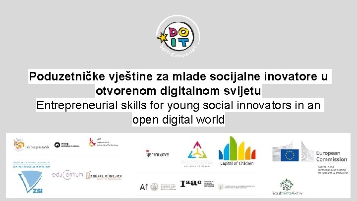 Poduzetničke vještine za mlade socijalne inovatore u otvorenom digitalnom svijetu Entrepreneurial skills for young