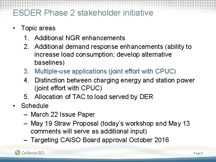 ESDER Phase 2 stakeholder initiative • Topic areas 1. Additional NGR enhancements 2. Additional