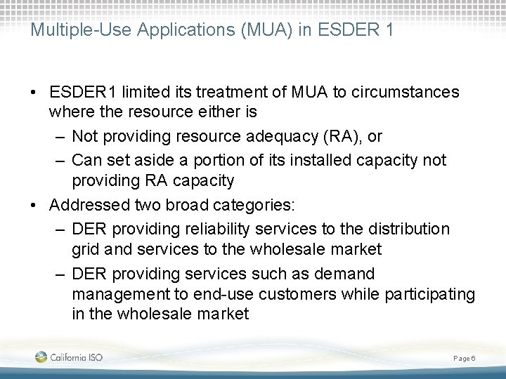Multiple-Use Applications (MUA) in ESDER 1 • ESDER 1 limited its treatment of MUA