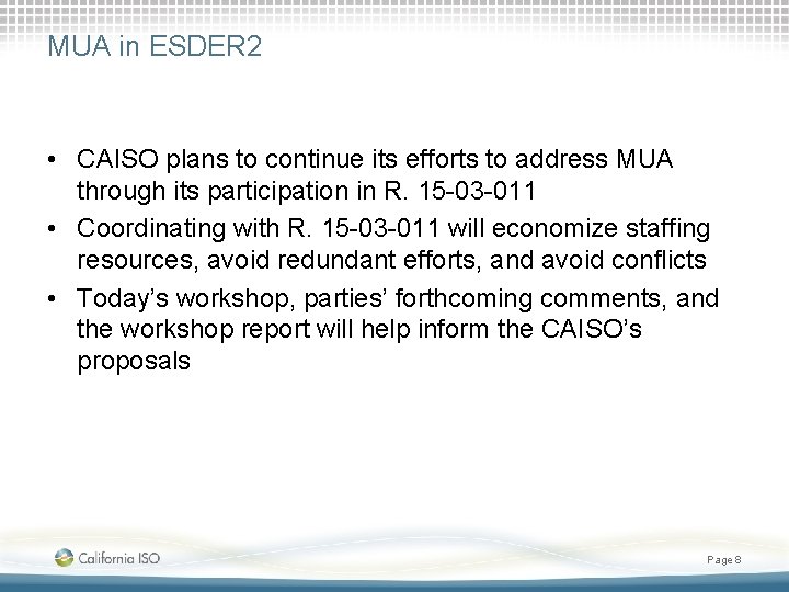 MUA in ESDER 2 • CAISO plans to continue its efforts to address MUA