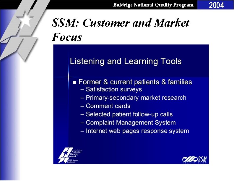 Baldrige National Quality Program SSM: Customer and Market Focus 2004 