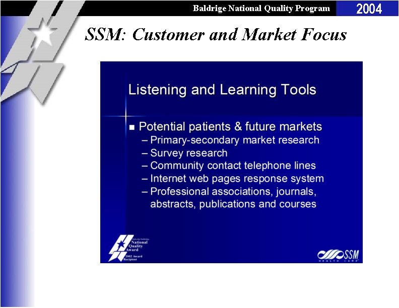 Baldrige National Quality Program SSM: Customer and Market Focus 2004 