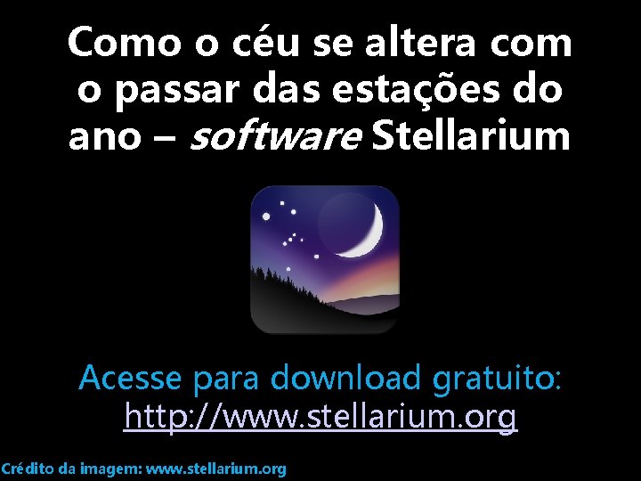 Como o céu se altera com o passar das estações do ano – software