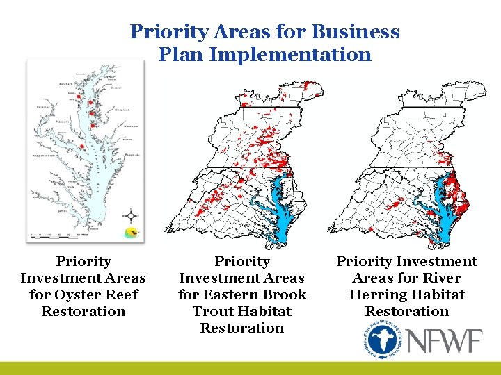 Priority Areas for Business Plan Implementation Priority Investment Areas for Oyster Reef Restoration Priority