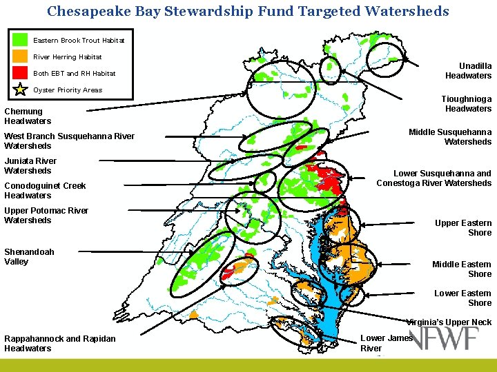 Chesapeake Bay Stewardship Fund Targeted Watersheds Eastern Brook Trout Habitat River Herring Habitat Unadilla