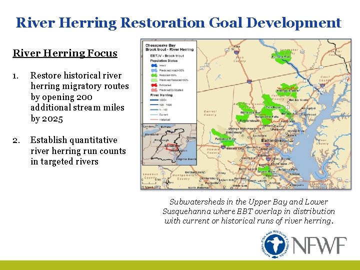 River Herring Restoration Goal Development River Herring Focus 1. Restore historical river herring migratory