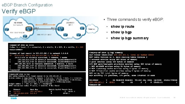 e. BGP Branch Configuration Verify e. BGP § Three commands to verify e. BGP: