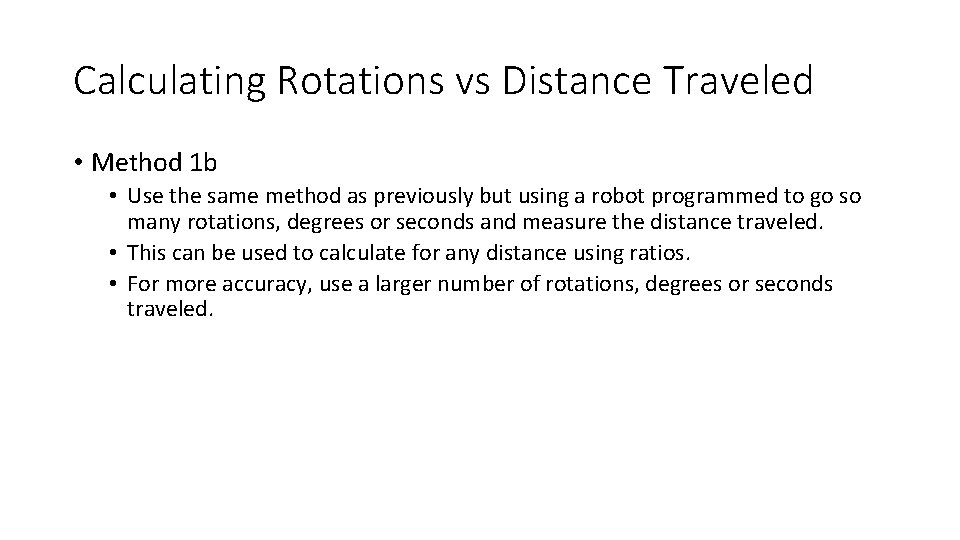 Calculating Rotations vs Distance Traveled • Method 1 b • Use the same method