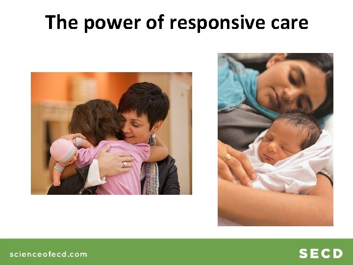 The power of responsive care 