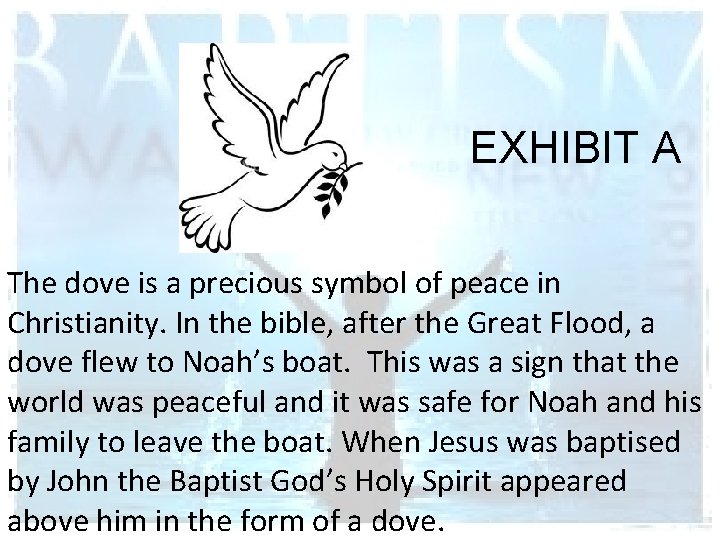 EXHIBIT A The dove is a precious symbol of peace in Christianity. In the