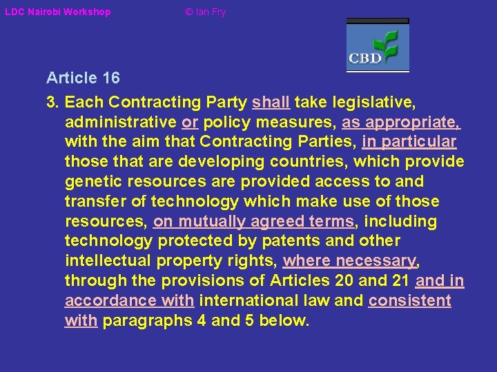 LDC Nairobi Workshop © Ian Fry Article 16 3. Each Contracting Party shall take