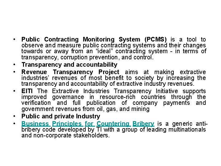  • Public Contracting Monitoring System (PCMS) is a tool to observe and measure