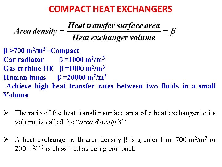 COMPACT HEAT EXCHANGERS β >700 m 2/m 3 –Compact Car radiator β =1000 m