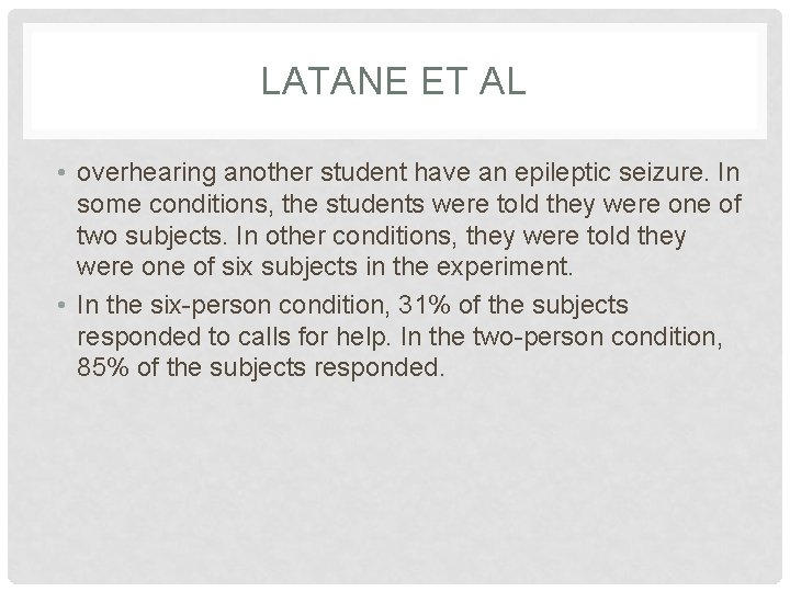 LATANE ET AL • overhearing another student have an epileptic seizure. In some conditions,