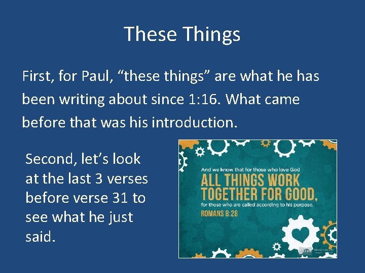 These Things First, for Paul, “these things” are what he has been writing about