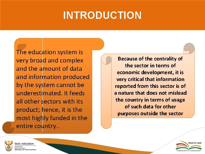 INTRODUCTION The education system is very broad and complex and the amount of data