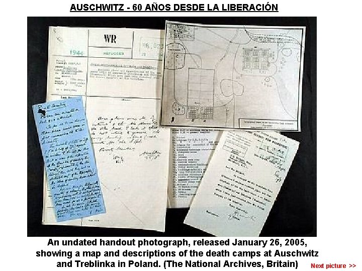 AUSCHWITZ - 60 AÑOS DESDE LA LIBERACIÓN An undated handout photograph, released January 26,