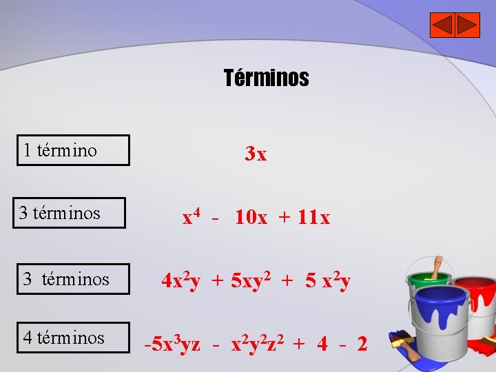 Términos 1 término 3 x 3 términos x 4 - 10 x + 11