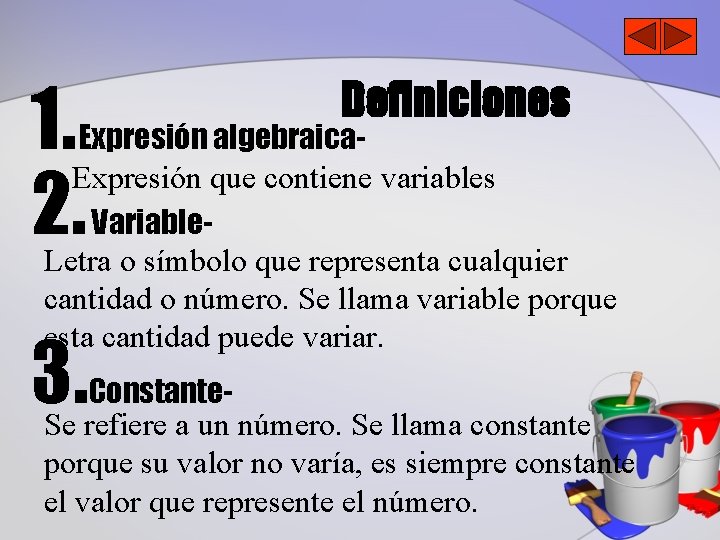 1. 2. Definiciones Expresión algebraica. Expresión que contiene variables Variable. Letra o símbolo que