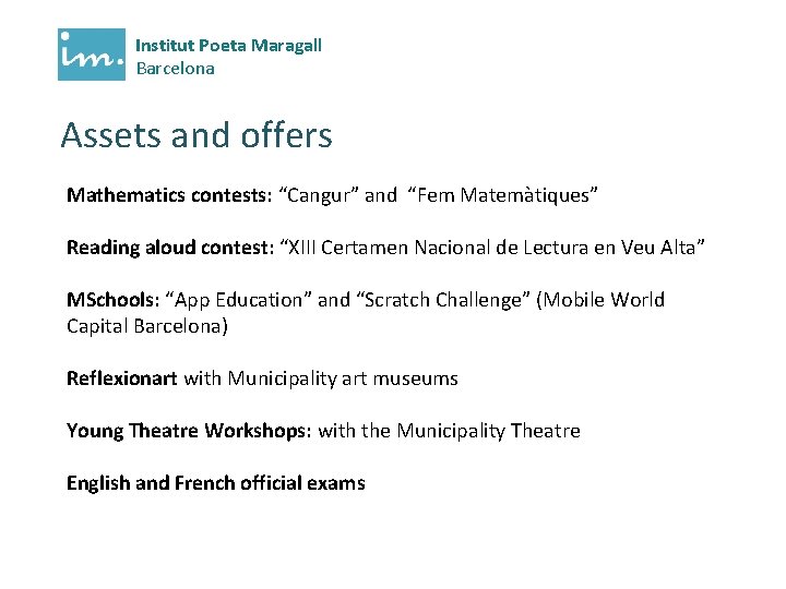 Institut Poeta Maragall Barcelona Assets and offers Mathematics contests: “Cangur” and “Fem Matemàtiques” Reading