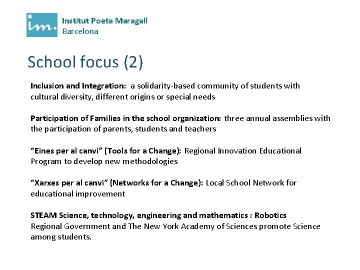 Institut Poeta Maragall Barcelona School focus (2) Inclusion and Integration: a solidarity-based community of