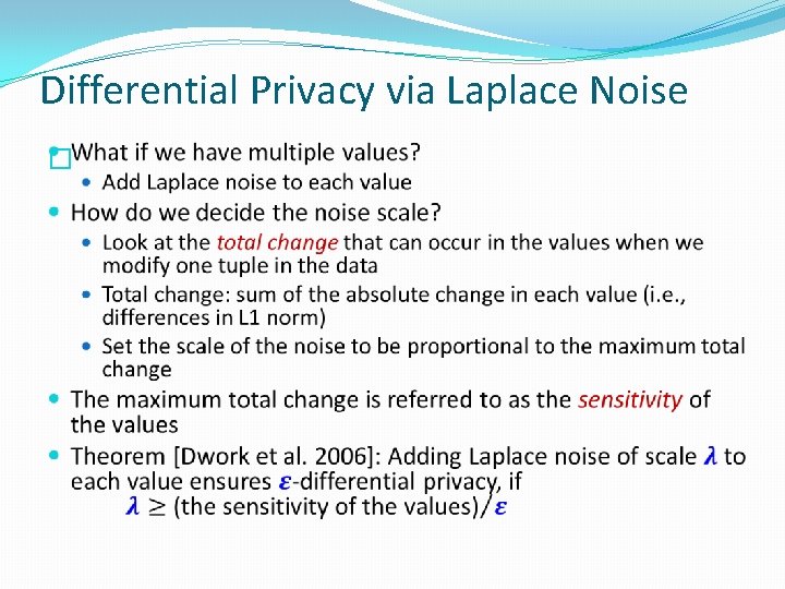 Differential Privacy via Laplace Noise � 