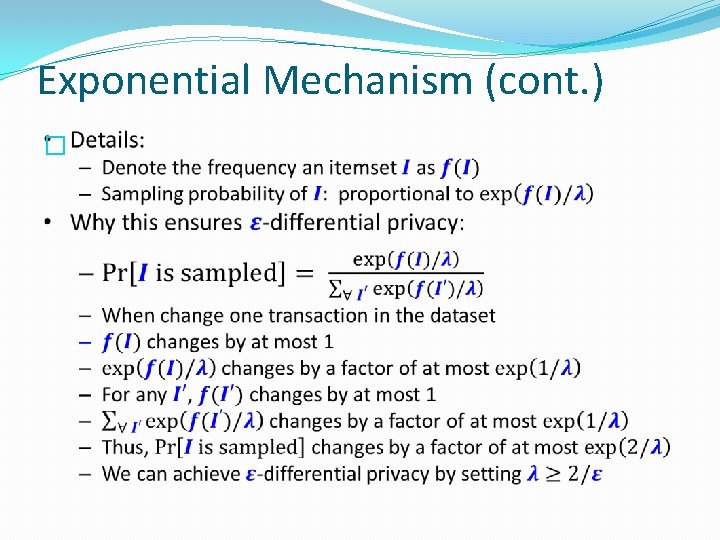 Exponential Mechanism (cont. ) � 