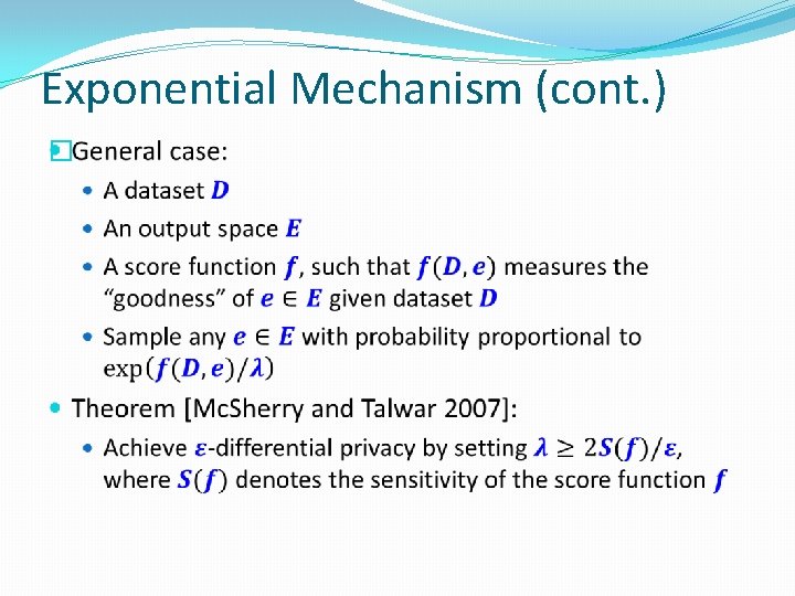 Exponential Mechanism (cont. ) � 