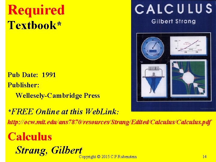 Required Textbook* Pub Date: 1991 Publisher: Wellesely-Cambridge Press *FREE Online at this Web. Link: